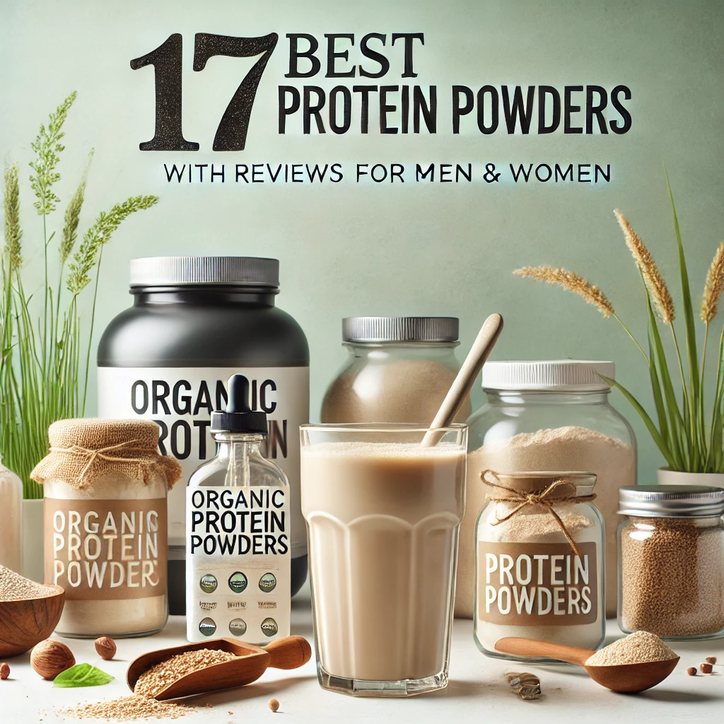 17 Best Organic Protein Powders (With Reviews) for Men & Women